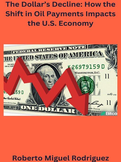 Title details for The Dollar's Decline by Roberto Miguel Rodriguez - Available
